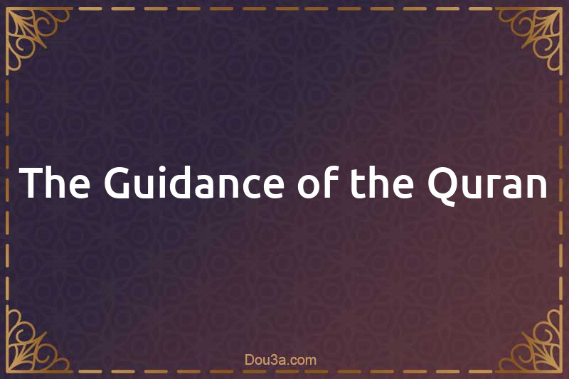 The Guidance of the Quran