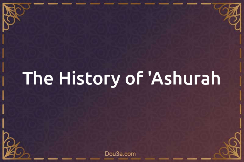 The History of 'Ashurah