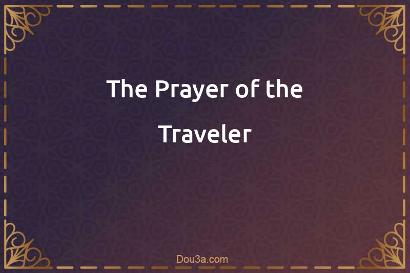 The Prayer of the Traveler