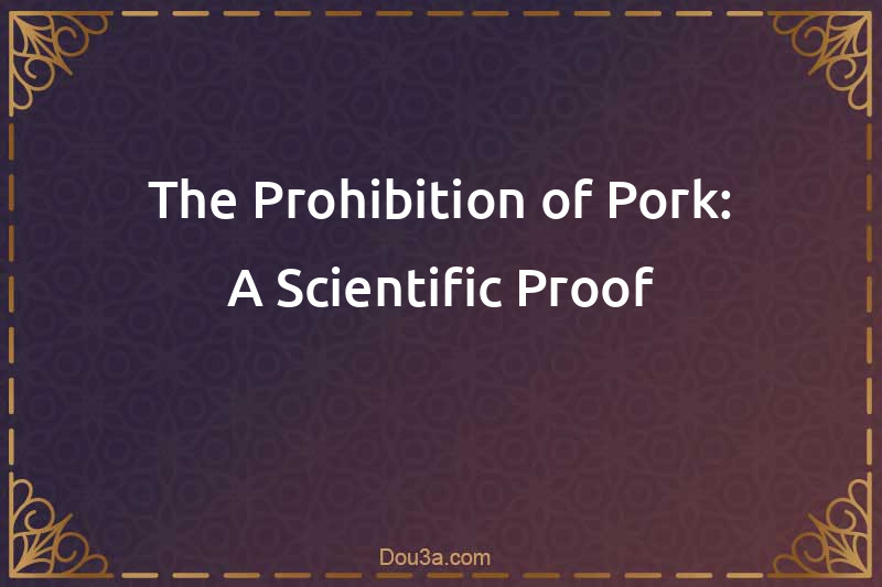 The Prohibition of Pork: A Scientific Proof