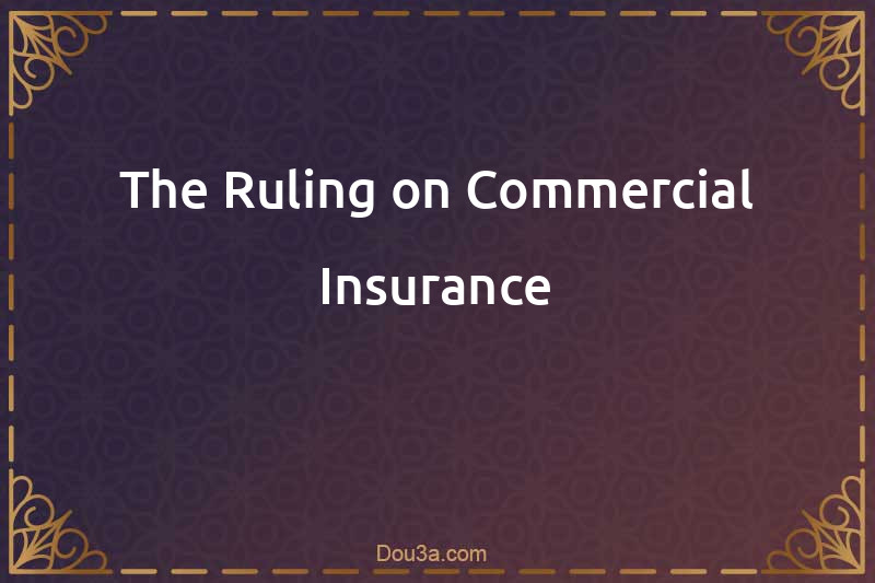 The Ruling on Commercial Insurance