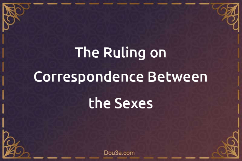 The Ruling on Correspondence Between the Sexes