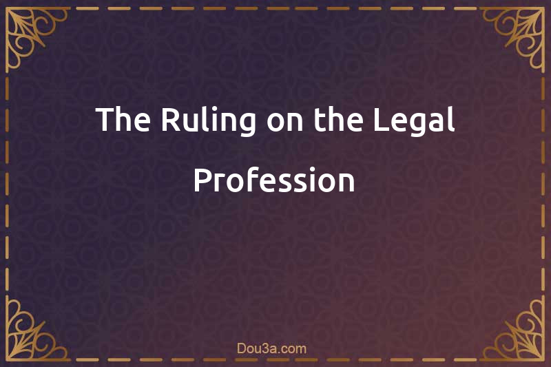 The Ruling on the Legal Profession
