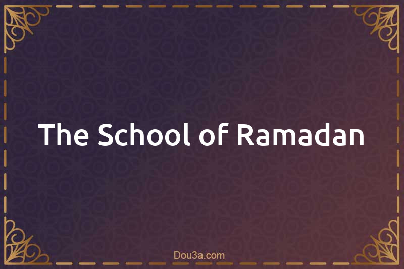 The School of Ramadan