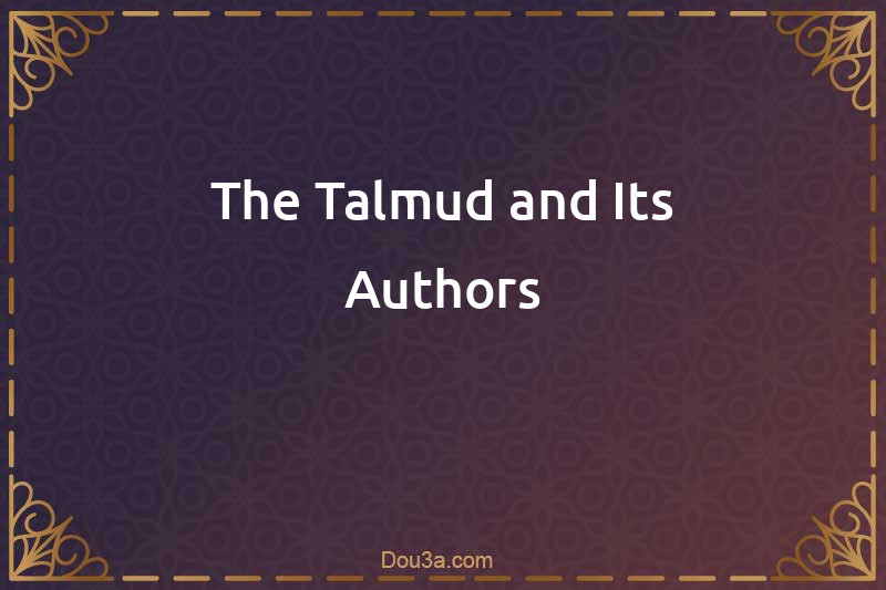 The Talmud and Its Authors