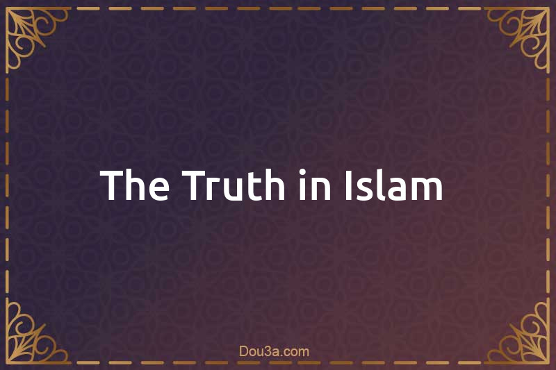 The Truth in Islam 