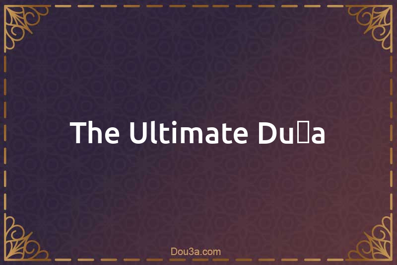 The Ultimate Dua 