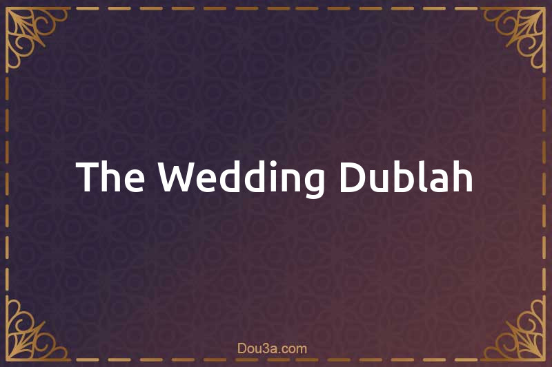 The Wedding Dublah
