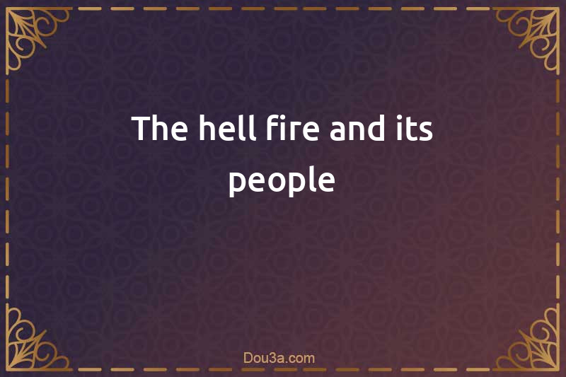 The hell-fire and its people
