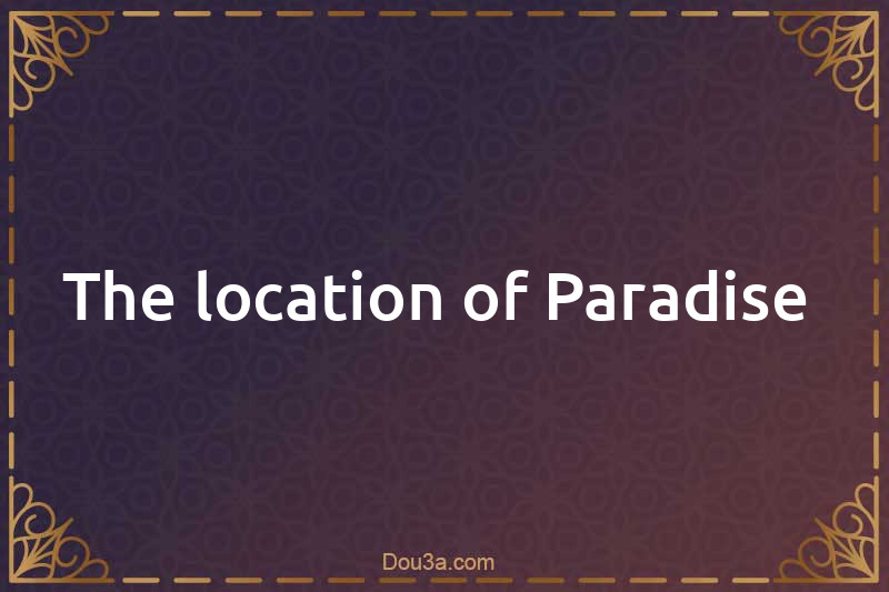 The location of Paradise 