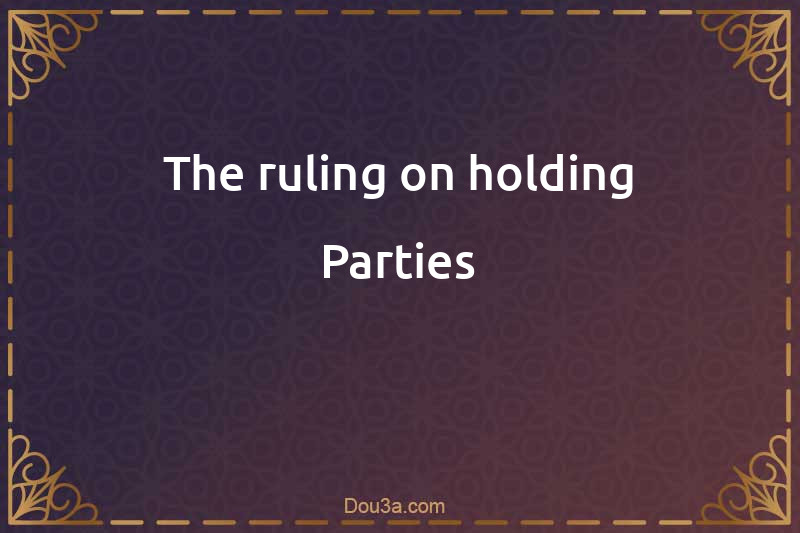 The ruling on holding Parties