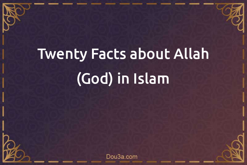 twenty-facts-about-allah-god-in-islam