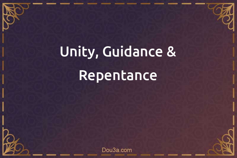 Unity, Guidance & Repentance Dua 