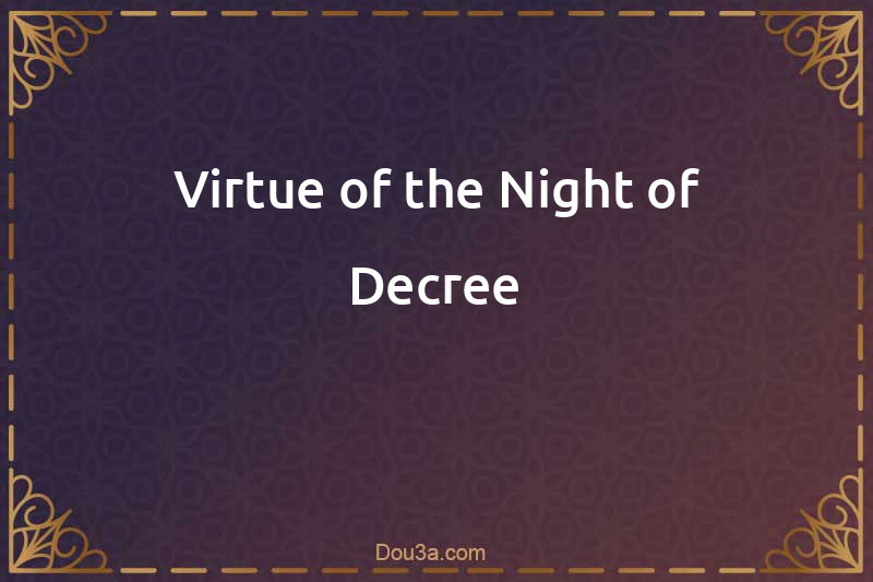 Virtue of the Night of Decree