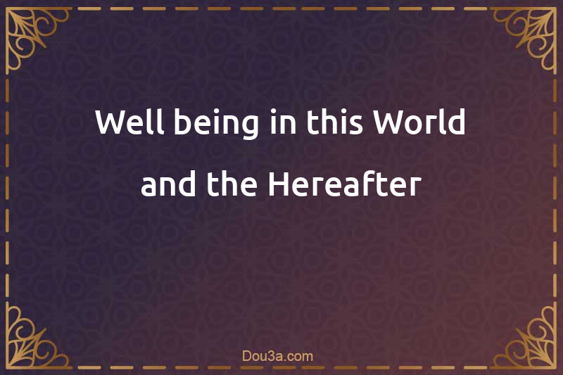 Well-being in this World and the Hereafter