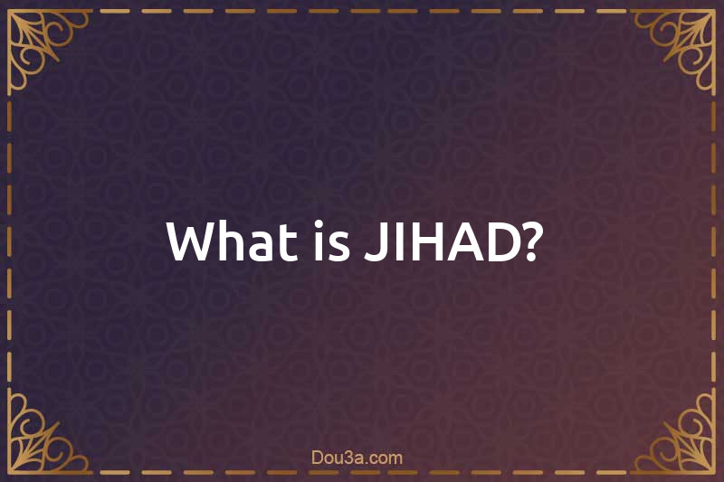 What is JIHAD? 