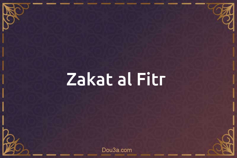 Zakat al Fitr 