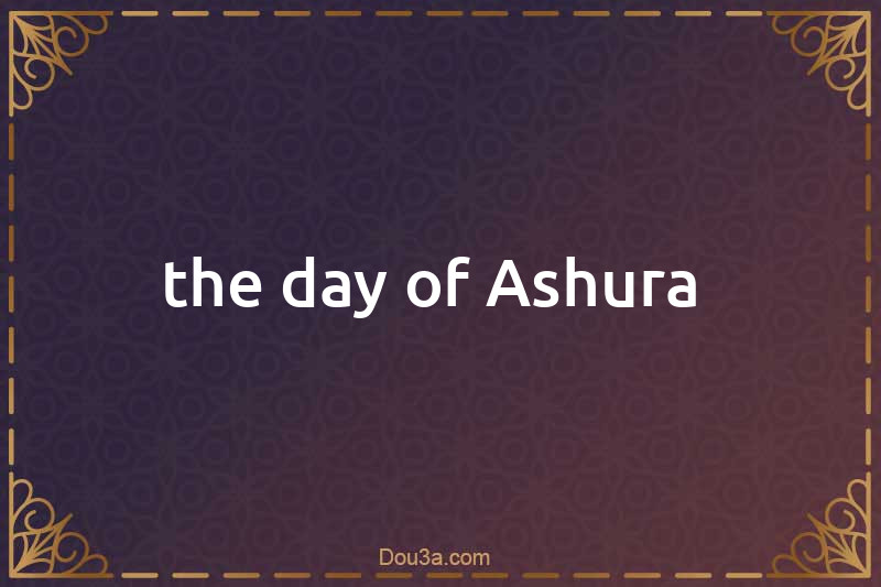 the day of Ashura 