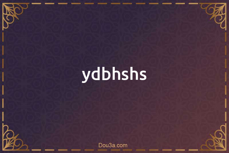 ydbhshs