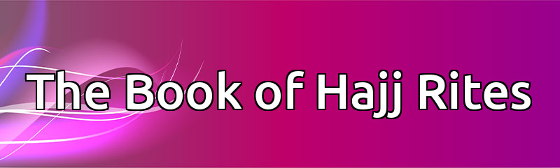 The Book of Hajj Rites