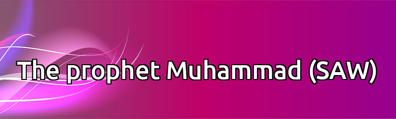 The prophet Muhammad (SAW)