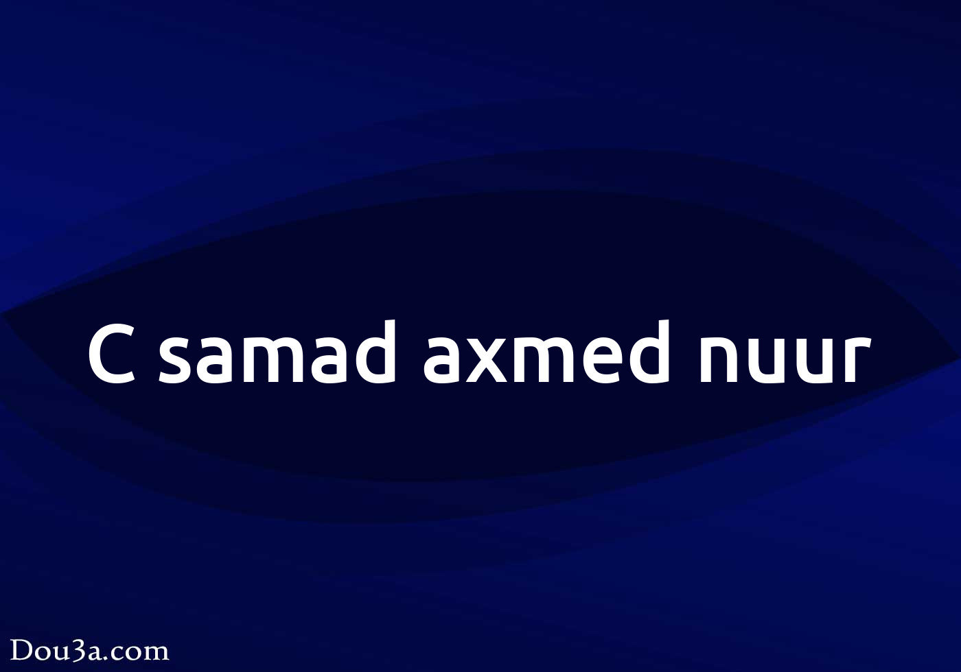 C samad axmed nuur دعاء اونلاين